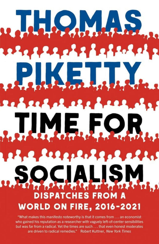 Time for Socialism : Dispatches from a World on Fire, 2016-2021 Cover Image