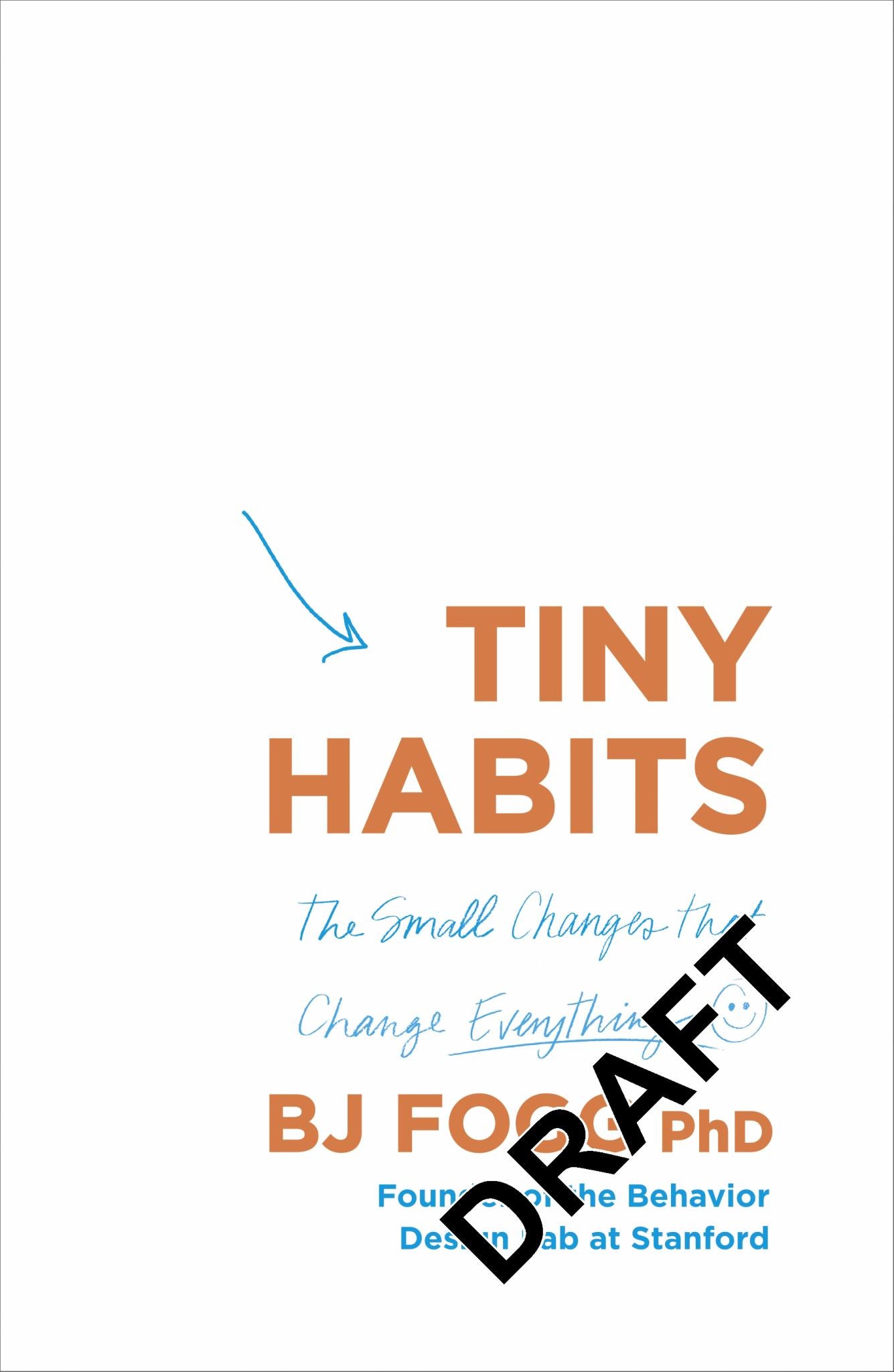 Tiny Habits: the Small Changes that Change Everything Cover Image