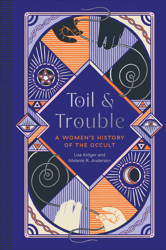 Toil and Trouble : a Women's History of the Occult Cover Image