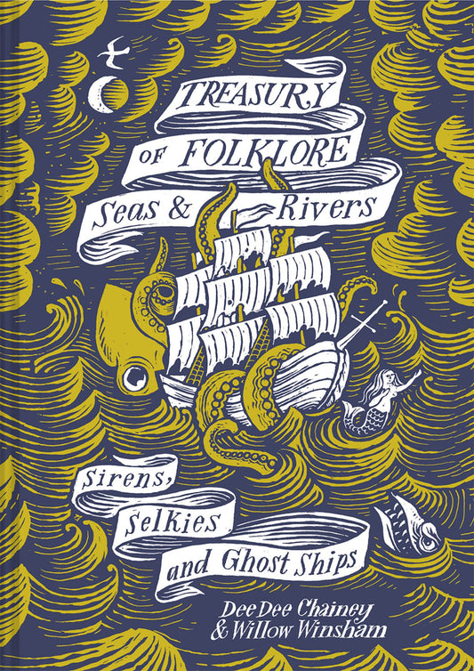 Treasury of Folklore : Seas and Rivers, Sirens, Selkies and Ghost Ships Cover Image