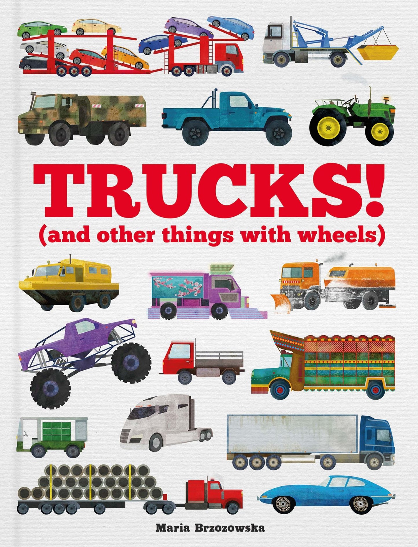 Trucks! (& Other Things with Wheels) Cover Image