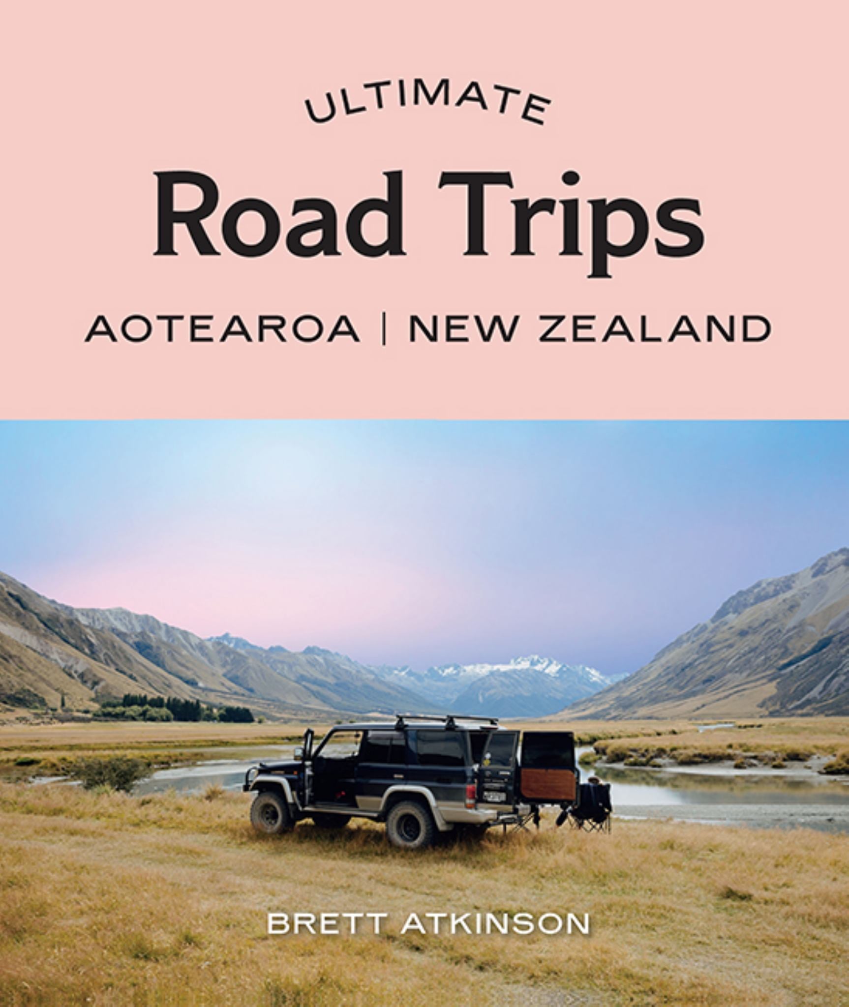 Ultimate Road Trips: Aotearoa New Zealand Cover Image