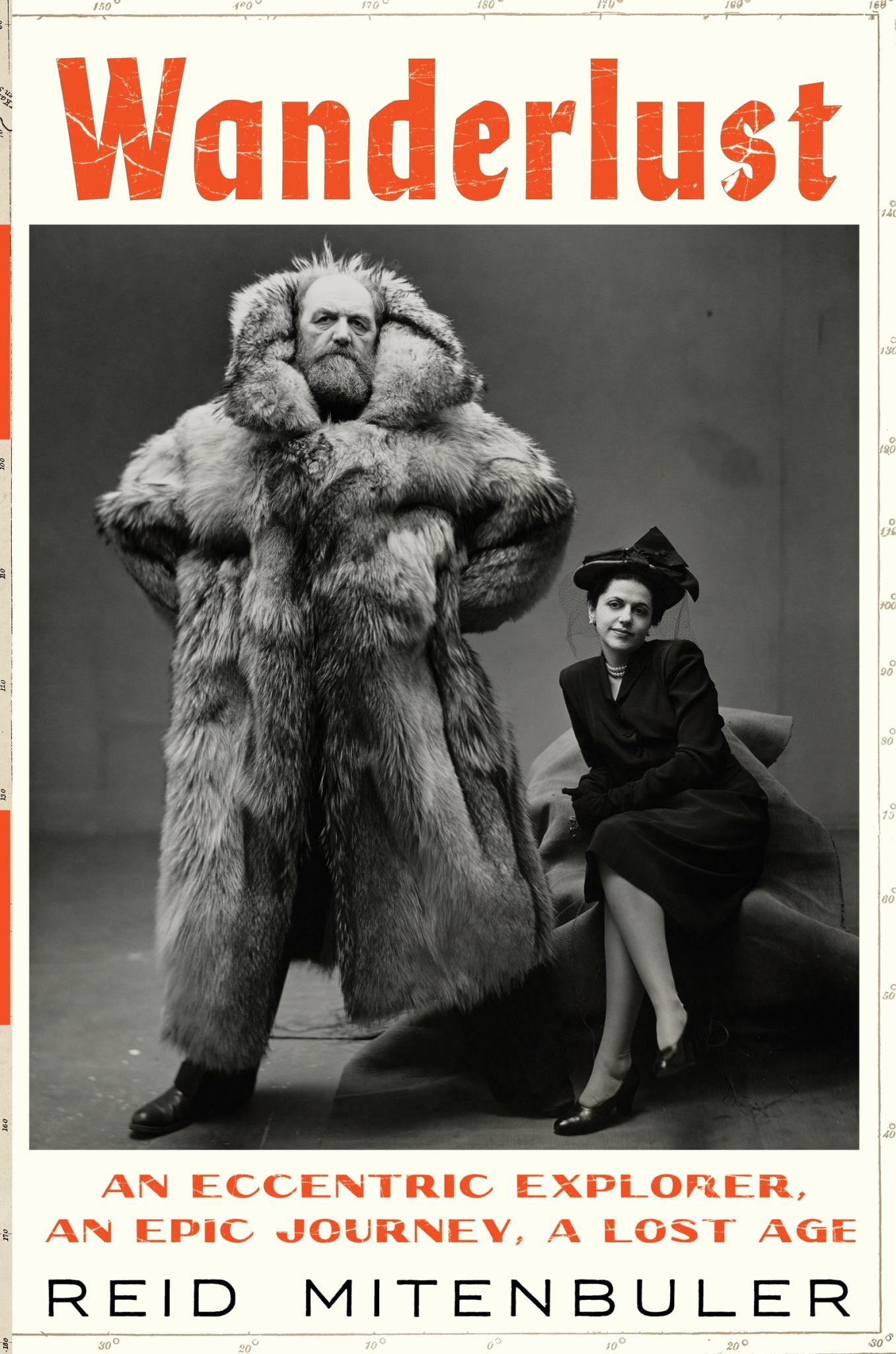 Wanderlust: An Eccentric Explorer, An Epic Journey, A Lost Age Cover Image
