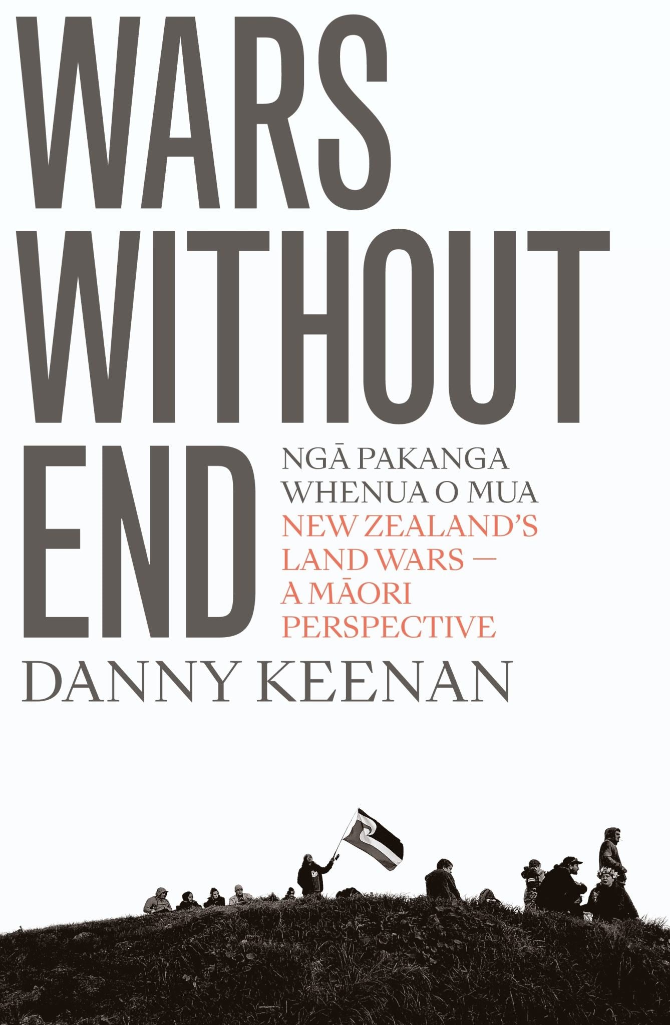 Wars Without End: NZ's Land Wars - A Maori Perspective Cover Image