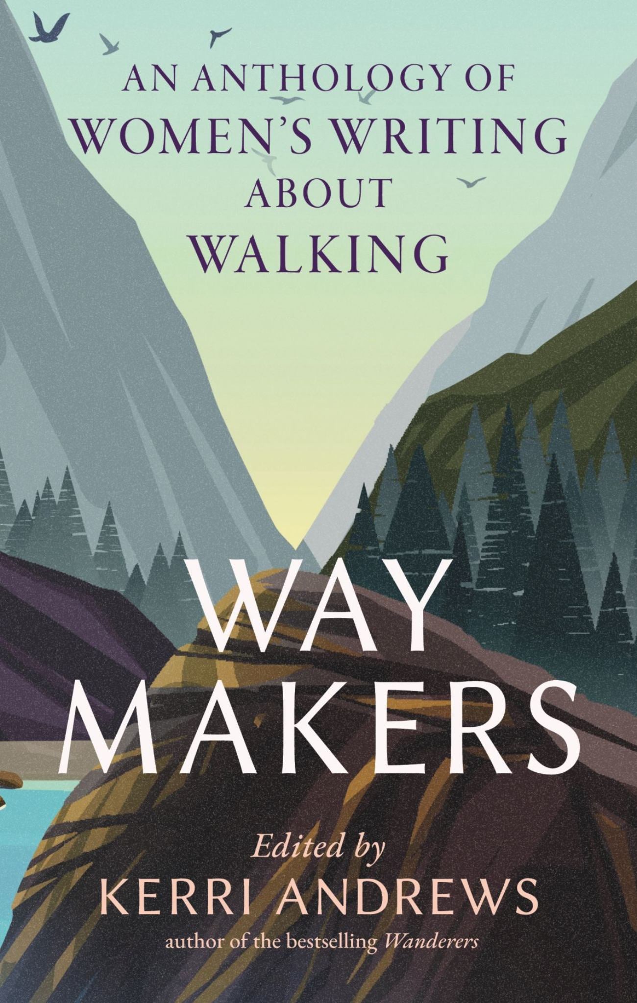 Way Makers An Anthology of Women's Writing about Walking Cover Image