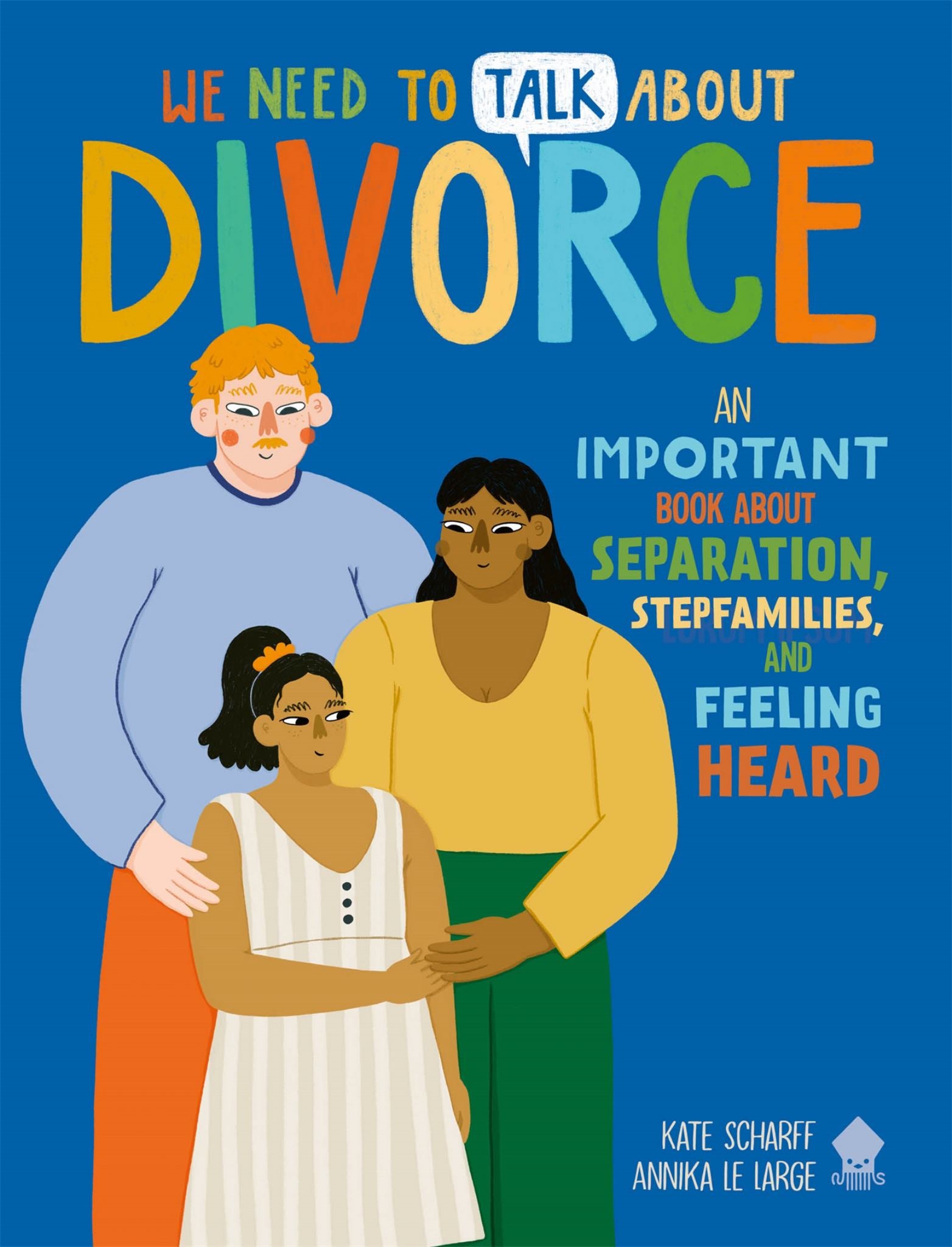 We Need to Talk about Divorce An Important Book about Separation, Stepfamilies & Feeling Heard Cover Image