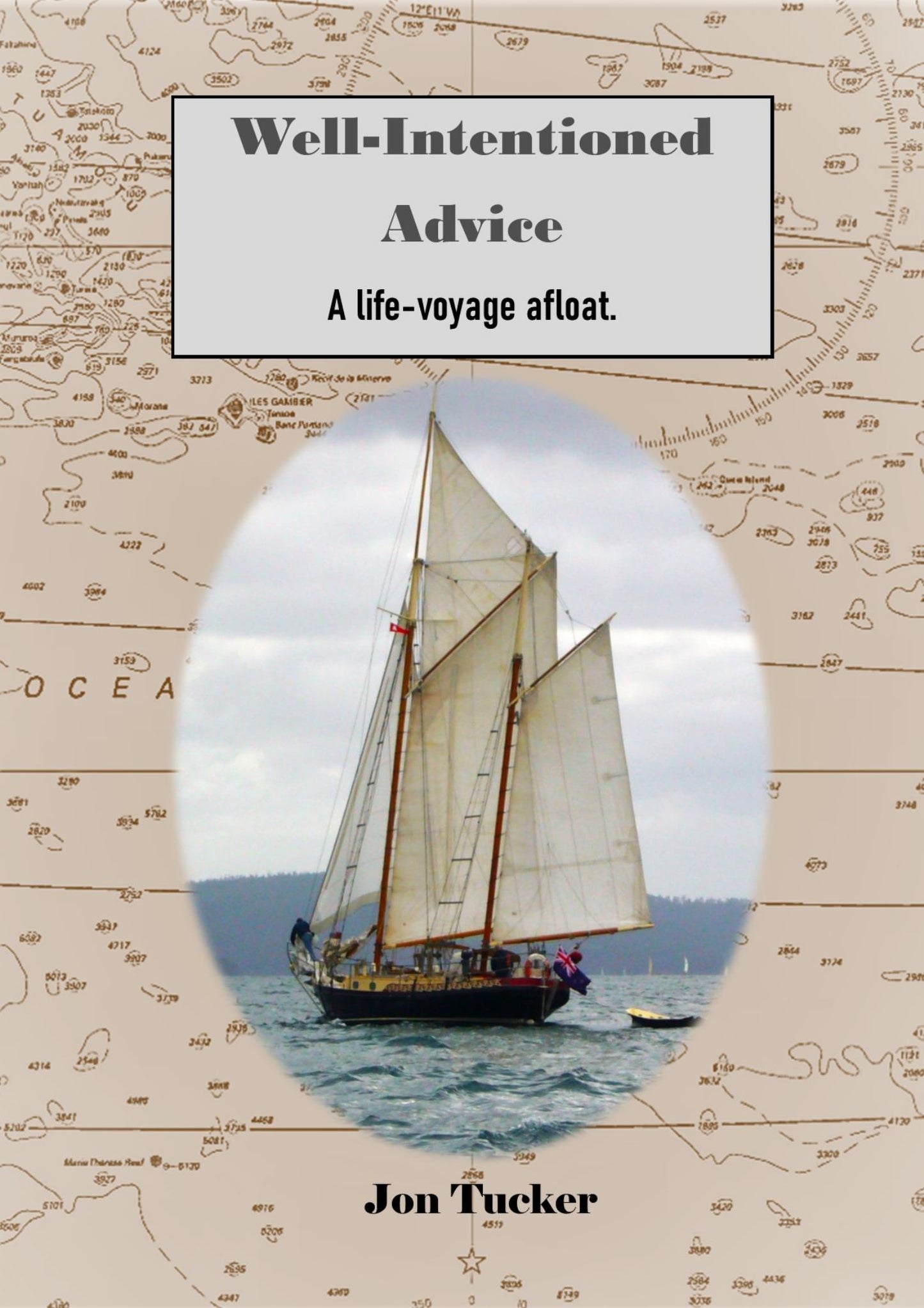 Well-Intentioned Advice: A Life-Voyage Afloat Cover Image
