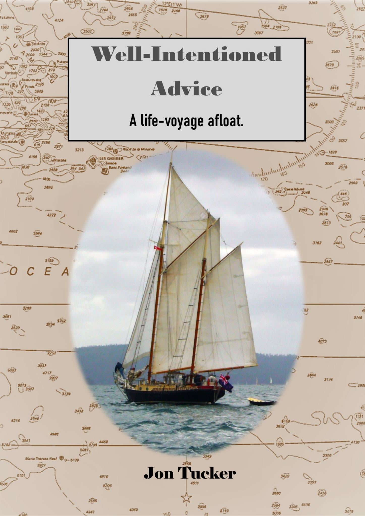 Well-Intentioned Advice: A Life-Voyage Afloat Cover Image