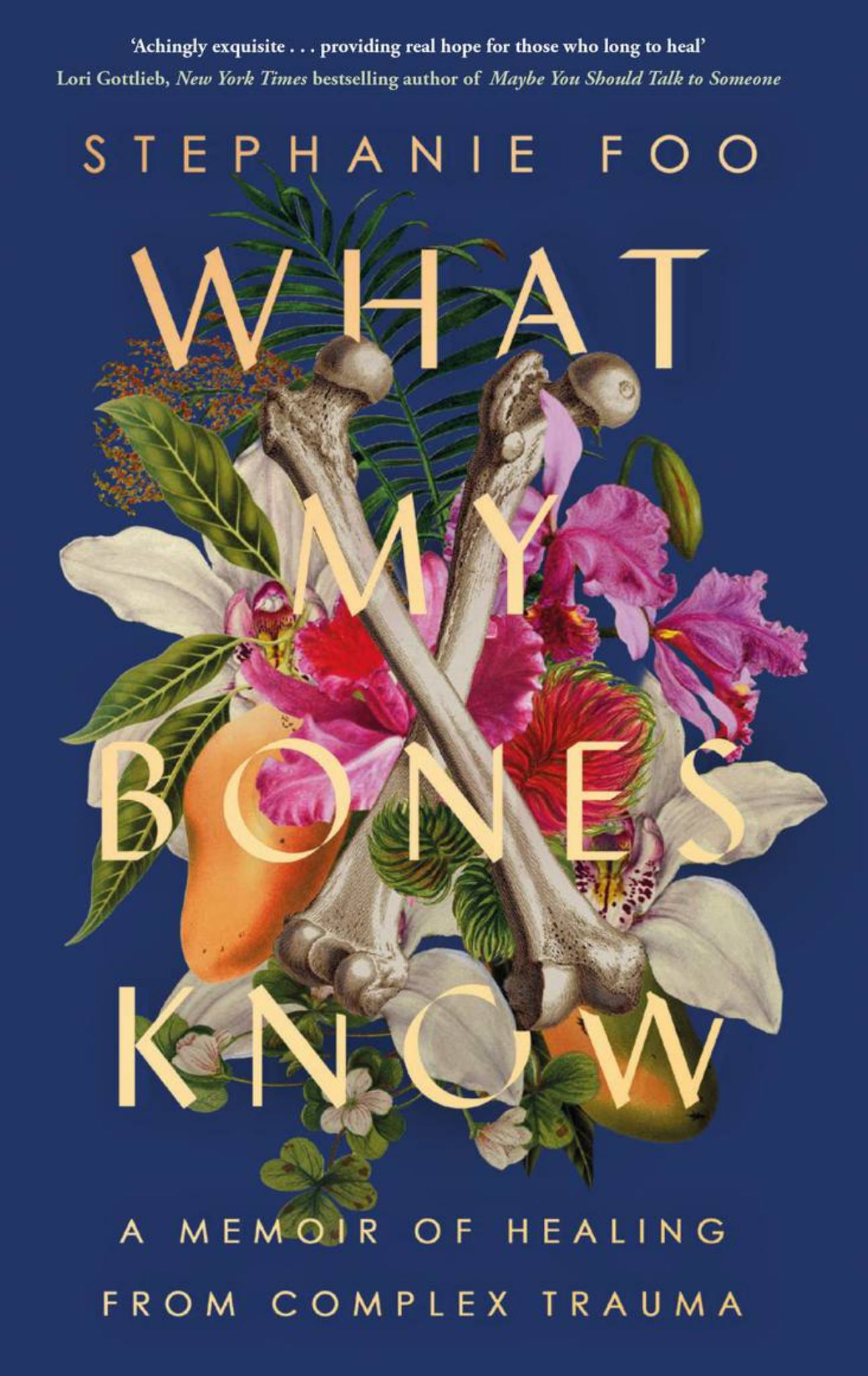 What My Bones Know: A Memoir of Healing from Complex Trauma Cover Image