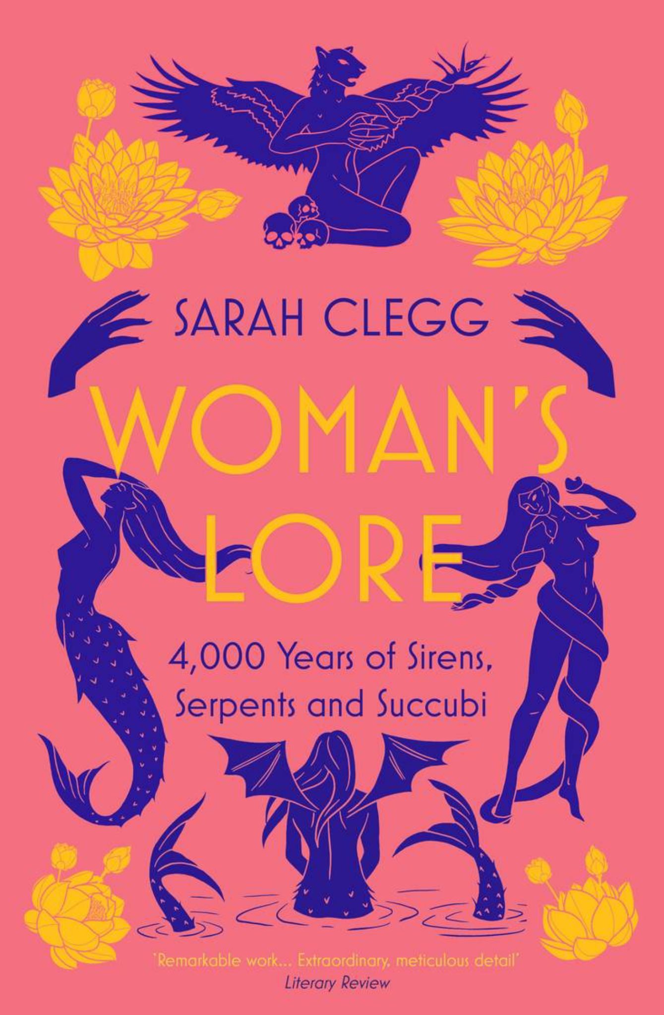 Woman's Lore 4,000 Years of Sirens, Serpents & Succubi Cover Image