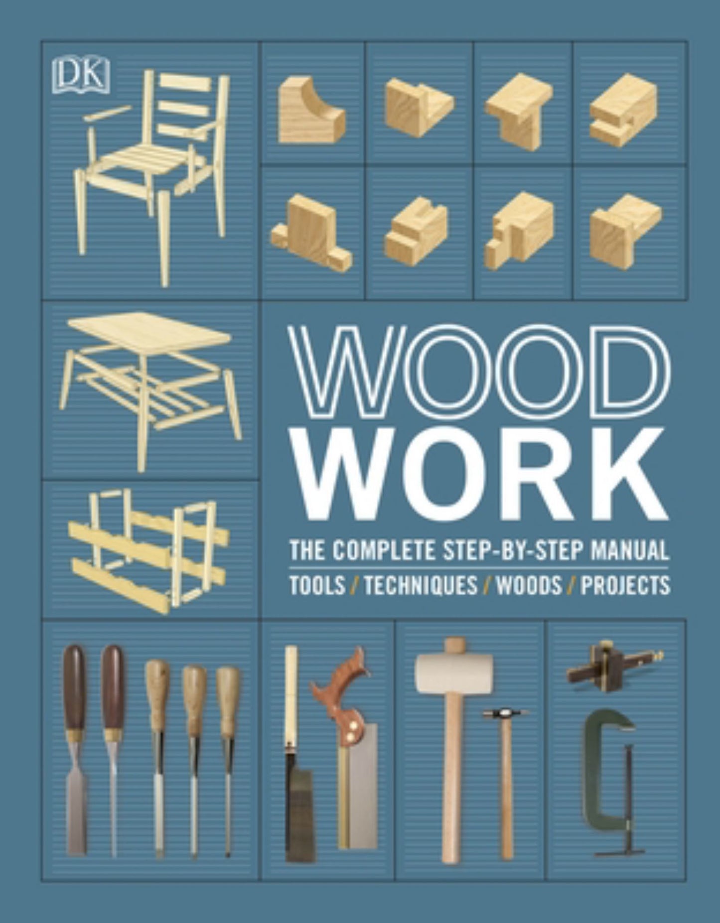 Woodwork: The Complete Step-By-Step Manual 2ed Cover Image