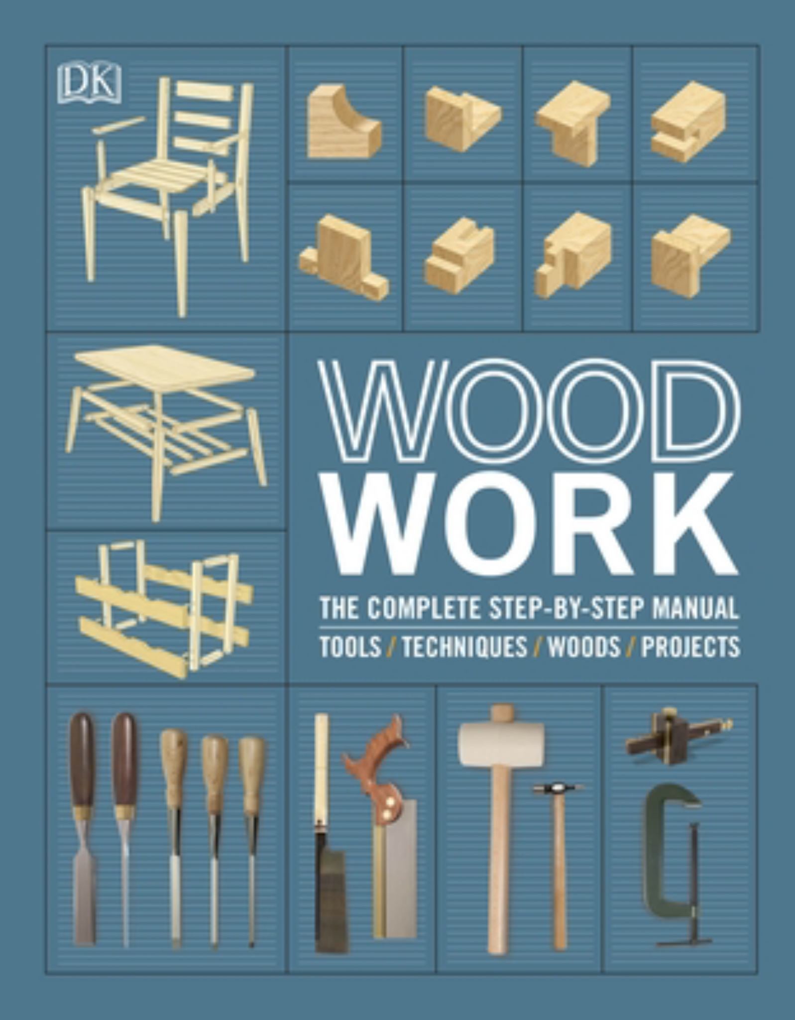 Woodwork: The Complete Step-By-Step Manual 2ed Cover Image