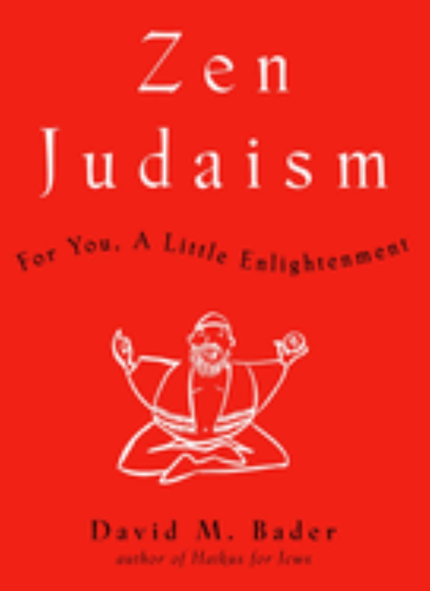 Zen Judaism : For You, a Little Enlightenment Cover Image