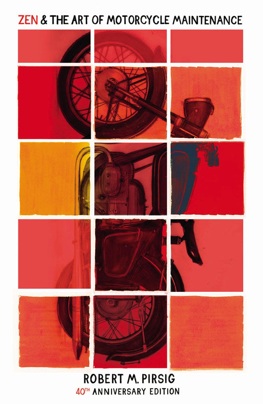 Zen & the Art of Motorcycle Maintenance: 40th Anniversary Edition Cover Image